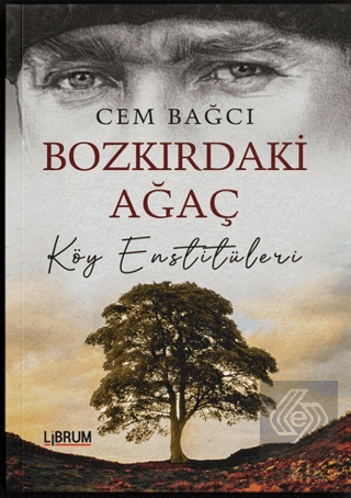 Bozkırdaki Ağaç Köy Enstitüleri