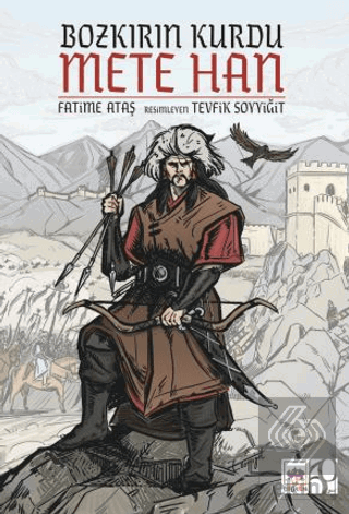 Bozkırın Kurdu Mete Han