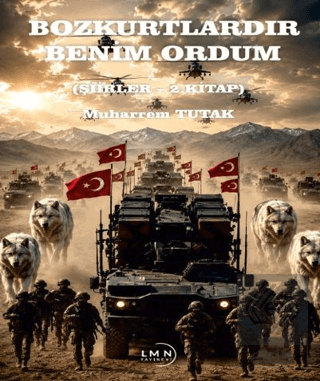 Bozkurtlardır Benim Ordum