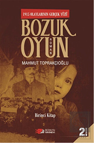 Bozuk Oyun - 1915 Olaylarının Gerçek Yüzü 1