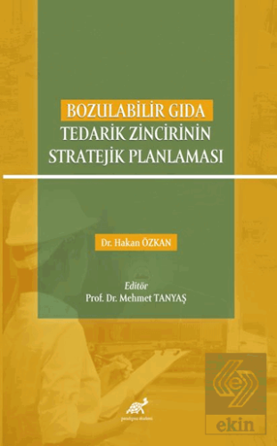 Bozulabilir Gıda Tedarik Zincirinin Stratejik Plan