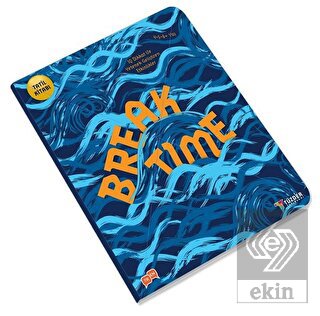 Break Time - Okul Öncesi