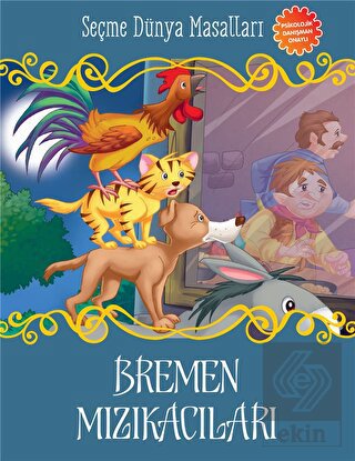 Bremen Mızıkacıları - Seçme Dünya Masalları