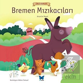 Bremen Mızıkacıları - Ünlü Eserler Serisi