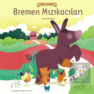 Bremen Mızıkacıları - Ünlü Eserler Serisi