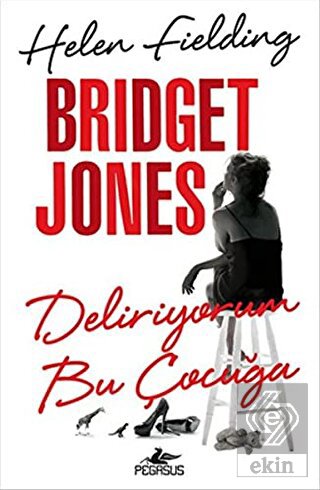 Bridget Jones Deliriyorum Bu Çocuğa