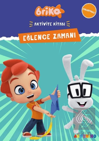 Briko Eğlence Zamanı / Çıkartmalı Aktivite Kitabı Serisi