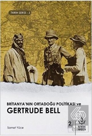 Britanya\'nın Ortadoğu Politikası ve Gertrude Bell