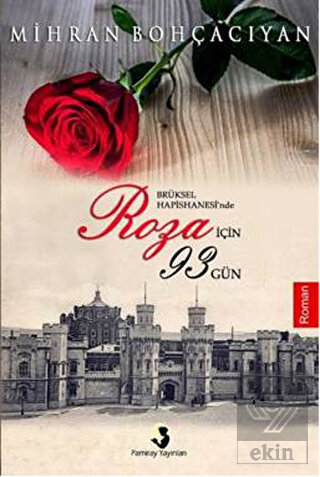 Brüksel Hapishanesi'nde Roza için 93 gün