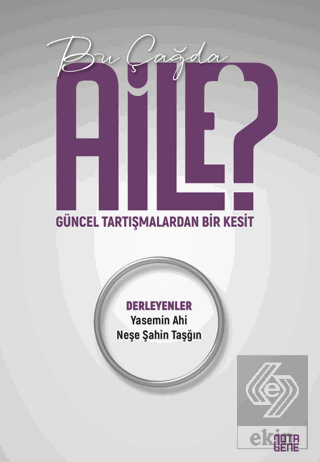 Bu Çağda Aile?