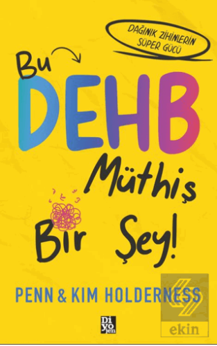 Bu DEHB Müthiş Bir Şey!