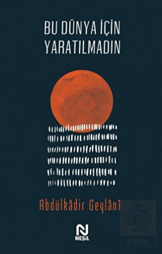 Bu Dünya İçin Yaratılmadın