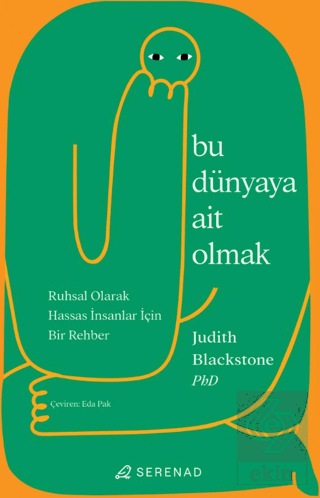 Bu Dünyaya Ait Olmak Judith Blackstone Serenad Yayınevi Satın Al - eki