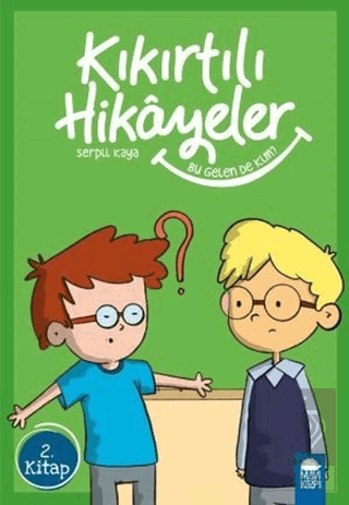 Bu Gelen de Kim - Kıkırtılı Hikayeler (3. Sınıf)