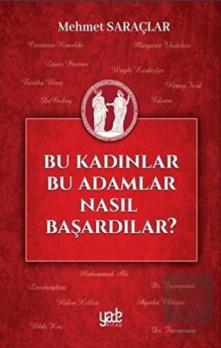 Bu Kadınlar Bu Adamlar Nasıl Başardılar?