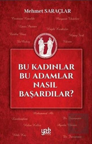 Bu Kadınlar Bu Adamlar Nasıl Başardılar?
