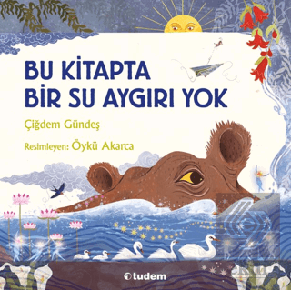 Bu Kitapta Bir Su Aygırı Yok