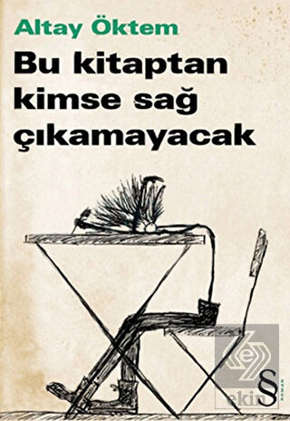 Bu Kitaptan Kimse Sağ Çıkamayacak