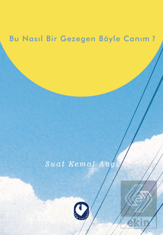 Bu Nasıl Bir Gezegen Böyle Canım?