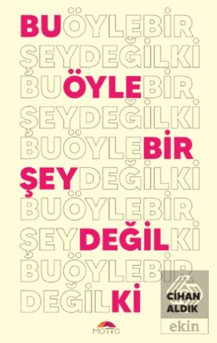 Bu Öyle Bir Şey Değil Ki