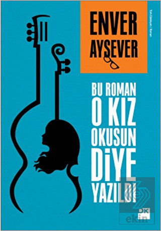 Bu Roman O Kız Okusun Diye Yazıldı