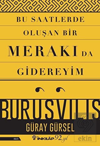 Bu Saatlerde Oluşan Bir Merakı Da Gidereyim