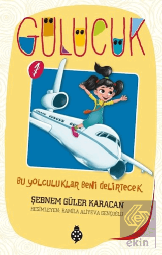 Bu Yolculuklar Beni Delirtecek / Gülücük 1