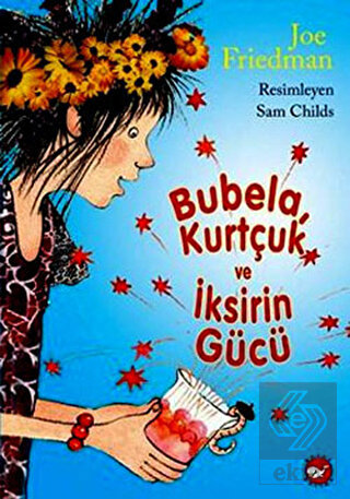 Bubela, Kurtçuk ve İksirin Gücü