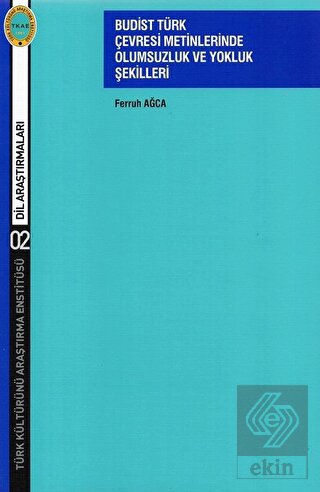 Budist Türk Çevresi Metinlerinde Olumsuzluk ve Yok