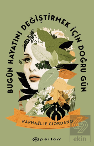 Bugün Hayatını Değiştirmek İçin Doğru Gün