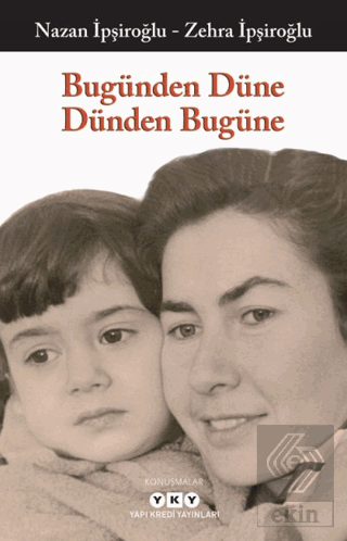 Bugünden Düne Dünden Bugüne