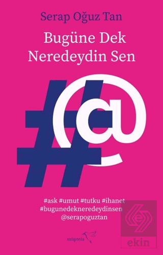 Bugüne Dek Neredeydin Sen