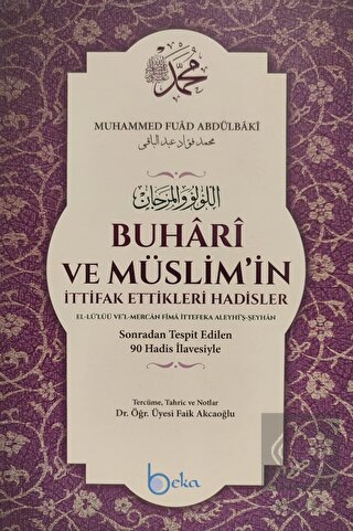 Buhari ve Müslim'in İttifak Ettikleri Hadisler