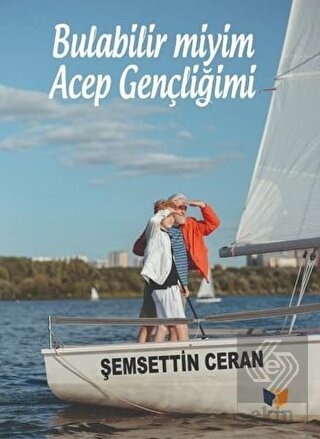 Bulabilir miyim Acep Gençliğimi