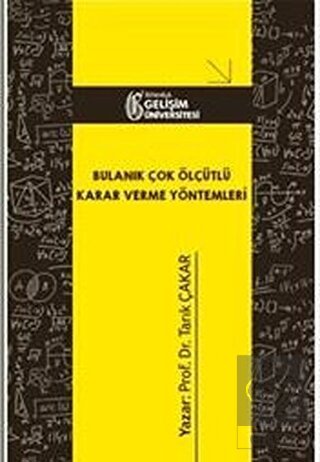 Bulanık Çok Ölçütlü Karar Verme Yöntemleri