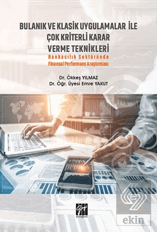 Bulanık ve Klasik Uygulamalar ile Çok Kriterli Kar