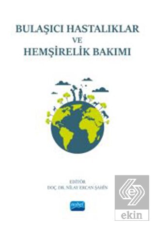 Bulaşıcı Hastalıklar ve Hemşirelik Bakımı