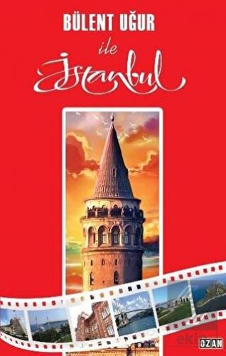 Bülent Uğur İle İstanbul