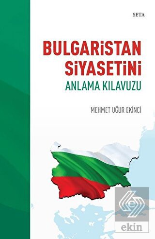 Bulgaristan Siyasetini Anlama Kılavuzu