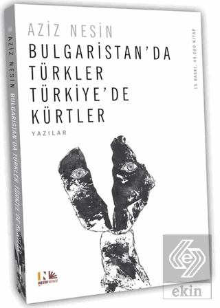 Bulgaristan\'da Türkler Türkiye\'de Kürtler