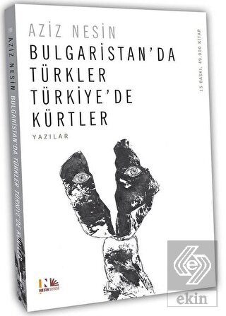 Bulgaristan\'da Türkler Türkiye\'de Kürtler