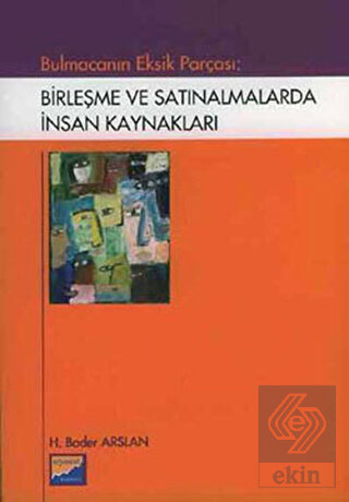 Bulmacanın Eksik Parçası: Birleşme ve Satınalmalar