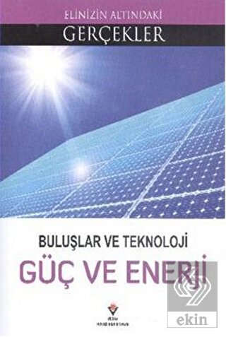 Buluşlar ve Teknoloji - Güç ve Enerji