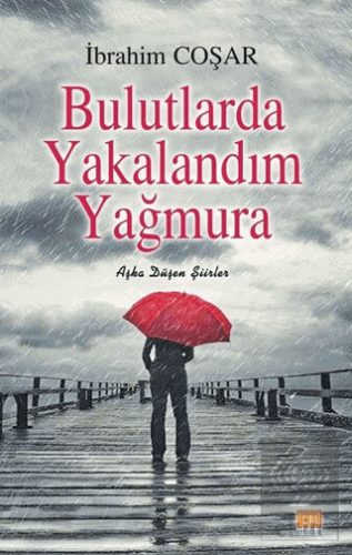 Bulutlarda Yakalandım Yağmura