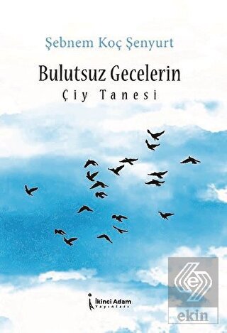 Bulutsuz Gecelerin Çiy Tanesi
