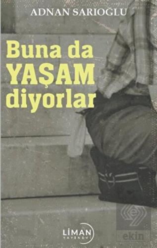 Buna Da Yaşam Diyorlar