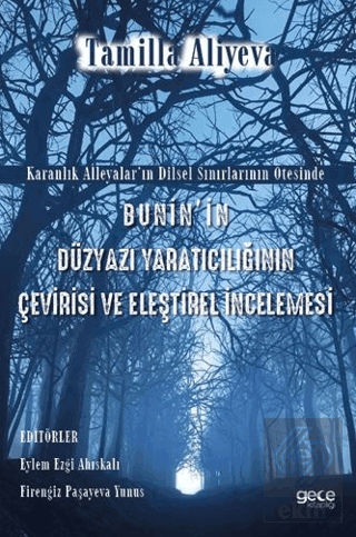 Buninin Düzyazı Yaratıcılığının Çevirisi ve Eleştirel İncelemesi