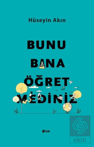 Bunu Bana Öğretmediniz