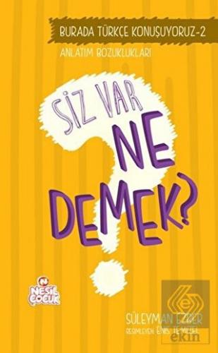 Burada Türkçe Konuşuyoruz 2: Siz Var Ne Demek?
