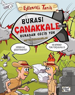 Burası Çanakkale Buradan Geçiş Yok - Eğlenceli Bil